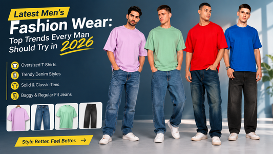 Latest Men's Fashion Wear: Top Trends Every Man Should Try in 2026